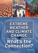 Extreme Weather and Climate Change: What's the Connection