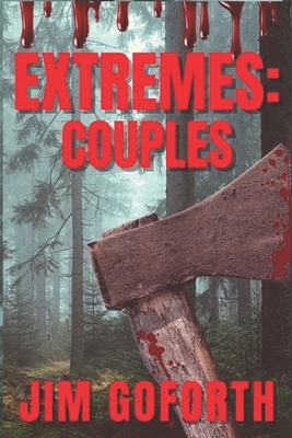 Extremes: Couples - Goforth, Jim