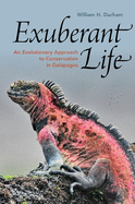 Exuberant Life: An Evolutionary Approach to Conservation in Galpagos