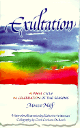 Exultation: A Poem Cycle in Celebration of the Seasons - Naff, Monza, Ph.D., and DuBosch, Carol Erickson (Contributions by)