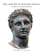 Eye and Art in Ancient Greece: Studies in Archaeoaesthetics