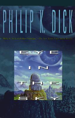 Eye in the Sky - Dick, Philip K