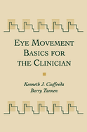 Eye Movement Basics for the Clinician