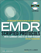 Eye Movement Desensitization and Reprocessing (Emdr) Scripted Protocols with Summary Sheets CD-ROM Version: Special Populations