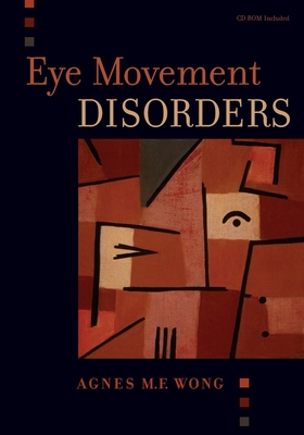Eye Movement Disorders [With CDROM] - Wong, Agnes