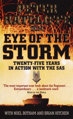Eye of the Storm: Twenty-Five Years In Action With The SAS - Ratcliffe, Peter