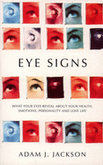 Eye Signs - Jackson, Adam J.