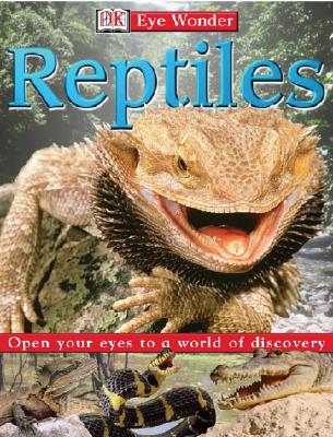 Eye Wonder: Reptiles - Holland, Simon, and DK Publishing, and Ling, Mary (Editor)