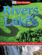 Eye Wonder: Rivers and Lakes