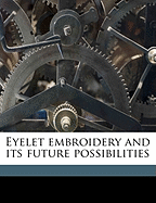 Eyelet Embroidery and Its Future Possibilities