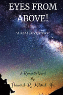 Eyes From Above!: A Sequel to "A Real Love Story"