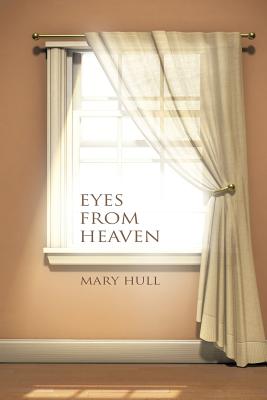 Eyes from Heaven - Hull, Mary