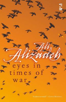 Eyes in Times of War - Alizadeh, Ali