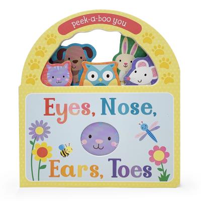 Eyes, Nose, Ears, Toes: Peek-A-Boo You - Parragon Books, and Cottage Door Press (Editor)