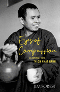 Eyes of Compassion: Living with Thich Nhat Hanh