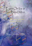 Eyes on Ice & No Blind Mice: Visions of Science from the Science of Vision