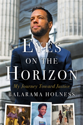 Eyes on the Horizon: My Journey Toward Justice - Holness, Balarama