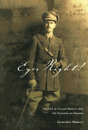 Eyes Right!: The Life of Claude Morlet, Dso, Eye Surgeon and Soldier - Morlet, Geoffrey