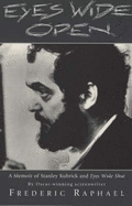 Eyes Wide Open: A Memoir of Stanley Kubrick and "Eyes Wide Shut"