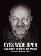 Eyes Wide Open: True Tales of A Wishbone Ash Warrior