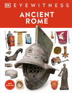 Eyewitness Ancient Rome: Discover One of History's Greatest Civilizations