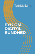Eyk Om Digital Sundhed