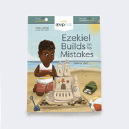 Ezekiel Builds on His Mistakes: Feeling Regret & Learning Wisdom