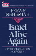 Ezra and Nehemiah: Israel Alvie Again