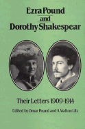 Ezra Pound and Dorothy Shakespear: Their Letters - Pound, Ezra, and Shakespear, Dorothy