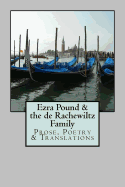 Ezra Pound & the de Rachewiltz Family: Prose, Poetry & Translations