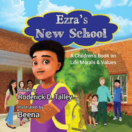 Ezra's New School: A Children's Book on Life Morals and Values