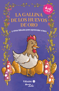Fßbulas 1: La Gallina de Los Huevos de Oro Y Otras Fßbulas Para Aprender a Leer / The Hen and the Golden Eggs and Other Fables to Learn Reading (Spanish)
