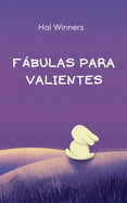 Fbulas para Valientes