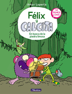 Flix Y Calcita: En Busca de la Piedra Limosa: Mi Primer Cmic / Felix Y Calcita: In Search of the Silty Stone: My First Comic