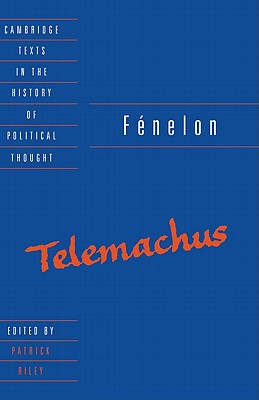 Fnelon: Telemachus - Fnelon, Frangois de, and Riley, Patrick (Editor)