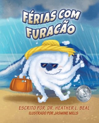 Frias com Furaco (Portuguese Edition): Um Livro de Preparao para Furaces - Beal, Heather L