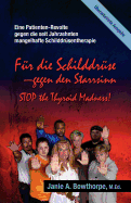 Fr die Schilddrse - Gegen den Starrsinn!