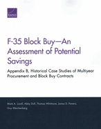 F-35 Block Buy-An Assessment of Potential Savings: Appendix B, Historical Case Studies of Multiyear Procurement and Block Buy Contracts