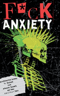 F*ck Anxiety