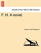 F. H. a Novel.