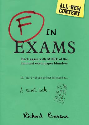 F in Exams: Back Again with More of the Funniest Exam Paper Blunders - Benson, Richard