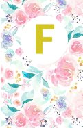 F: Monogram Initial Composition Lined Blank Paper Journal Diary Notebook to Write in (Monogrammed Gifts) 5.5x8.5