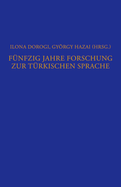 F?nfzig Jahre Forschung Zur T?rkischen Sprache: Ein Bibliographischer ?berblick (1950 Bis 2000)