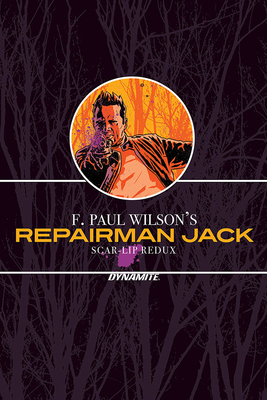 F. Paul Wilson's Repairman Jack: Scar-Lip Redux - Engle, Jason A., and Bulmahn, Jason, and Wilson, F. Paul