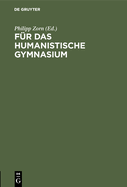 F?r das humanistische Gymnasium