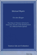 F Ur Den b Urger: The Role of Christian Schubart's Deutsche Chronik in the Development of a Political Public Sphere - Myers, Michael