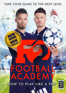 F2: Football Academy: Take Your Game to the Next Level (Skills Book 2)
