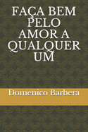 Fa?a Bem Pelo Amor a Qualquer Um