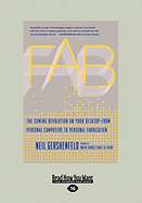 Fab: The Coming Revolution on Your Desktop-From Personal Computers to Personal Fabrication (Large Print 16pt)