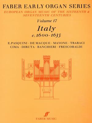 Faber Early Organ, Vol 17: Italy 1600-1635 - Dalton, James (Editor)